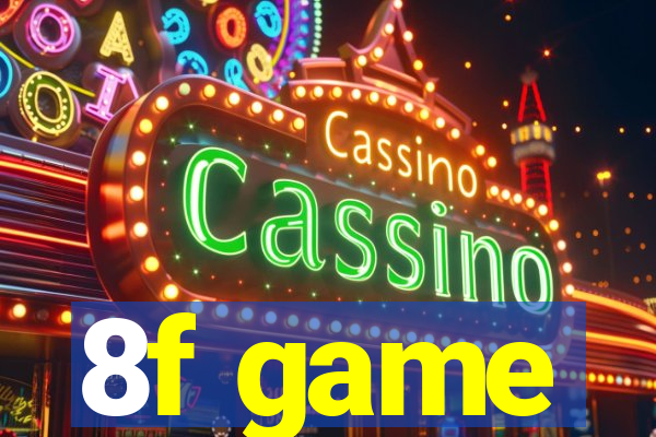 8f game