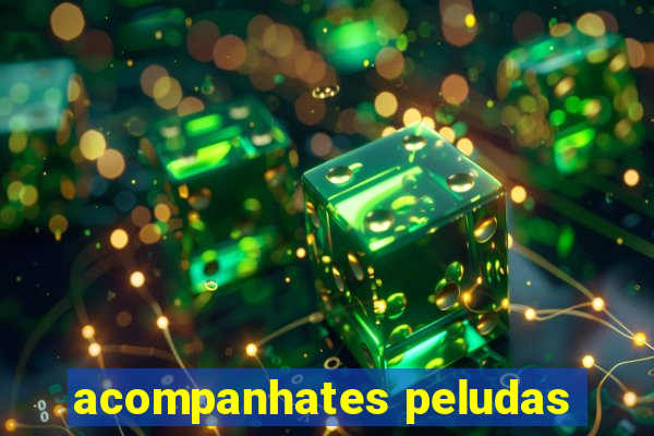 acompanhates peludas