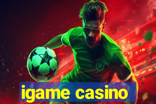 igame casino
