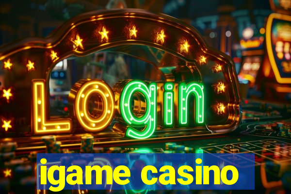 igame casino