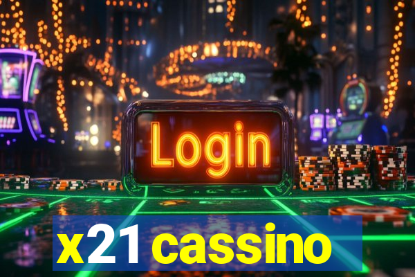 x21 cassino