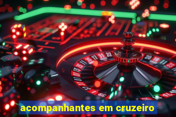 acompanhantes em cruzeiro