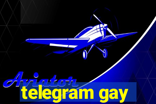 telegram gay