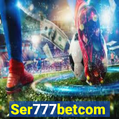 Ser777betcom