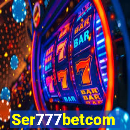 Ser777betcom