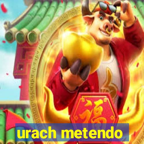 urach metendo