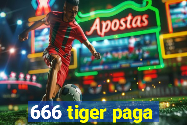 666 tiger paga