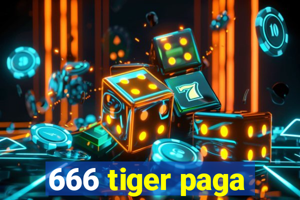 666 tiger paga