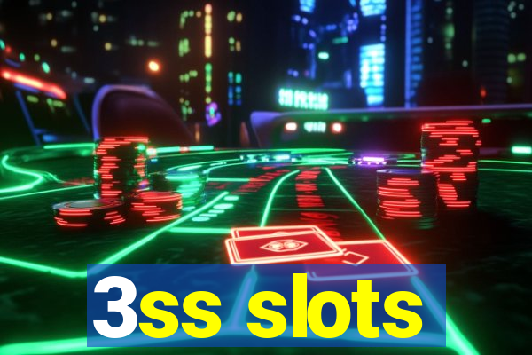 3ss slots