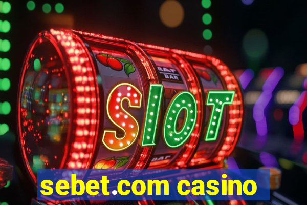 sebet.com casino