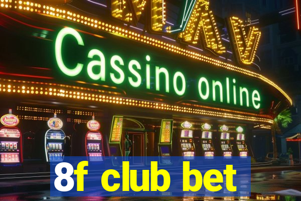 8f club bet