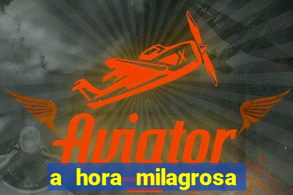 a hora milagrosa livro pdf download