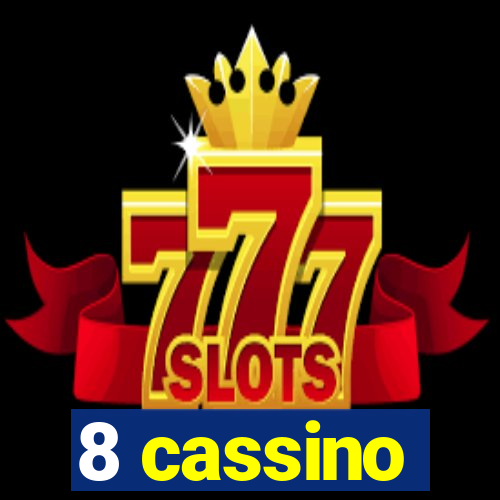8 cassino