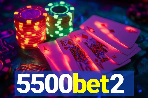 5500bet2