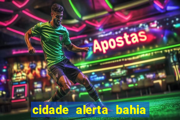 cidade alerta bahia adelson carvalho hoje