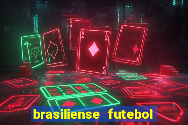 brasiliense futebol clube maior de 18