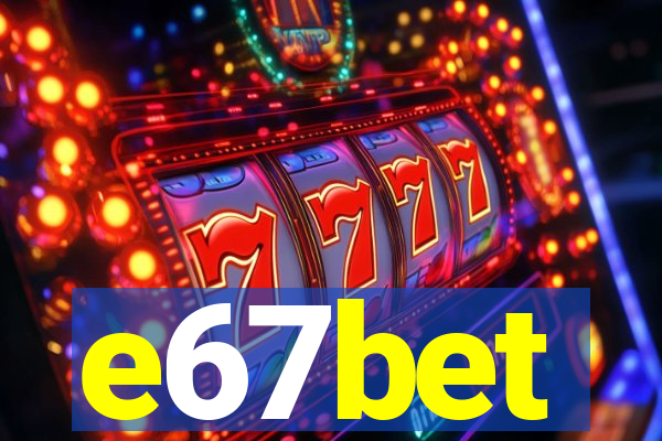 e67bet