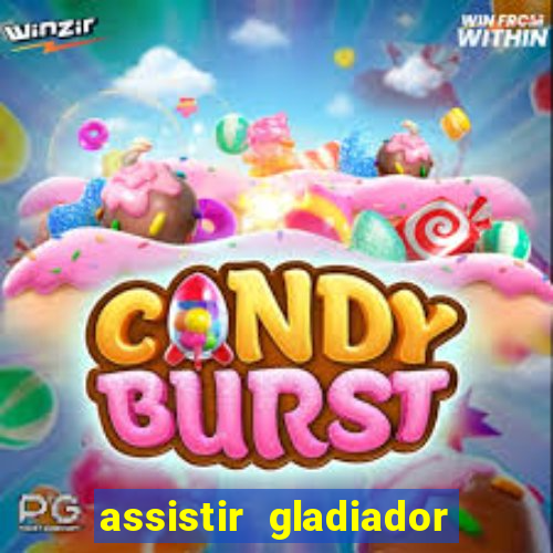 assistir gladiador 2 online grátis