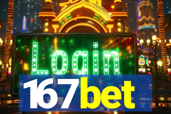 167bet