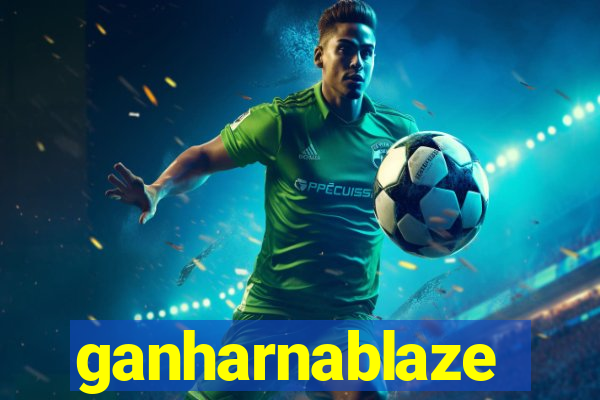 ganharnablaze