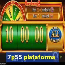 7p55 plataforma