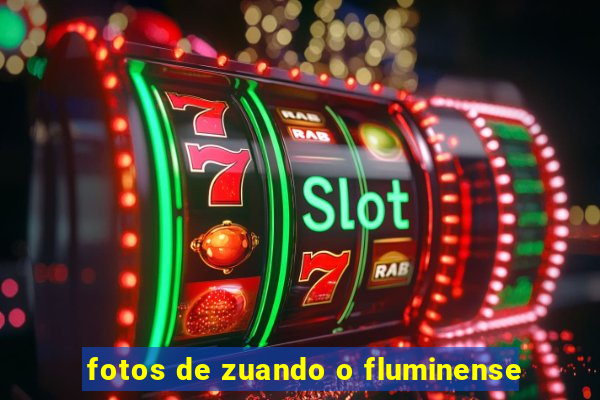 fotos de zuando o fluminense