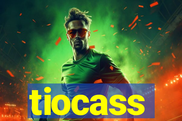 tiocass