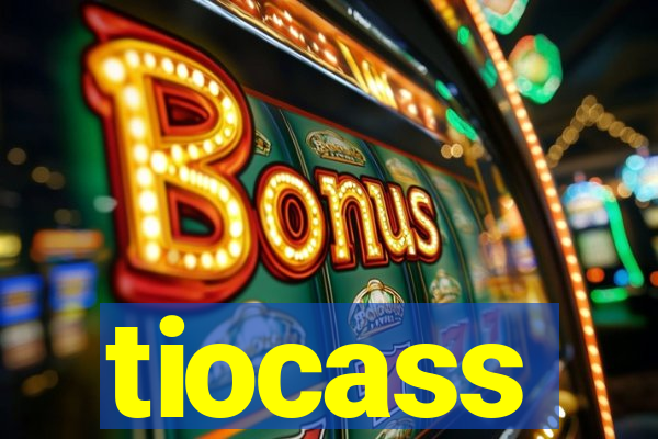 tiocass