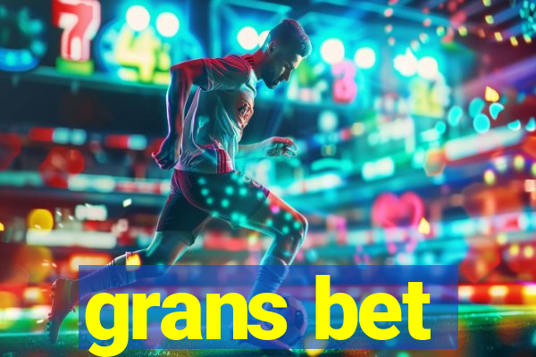grans bet