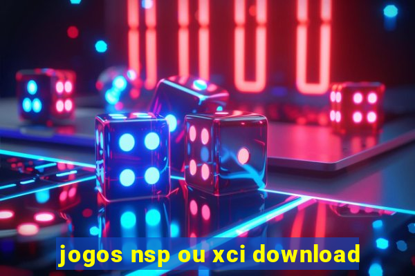 jogos nsp ou xci download