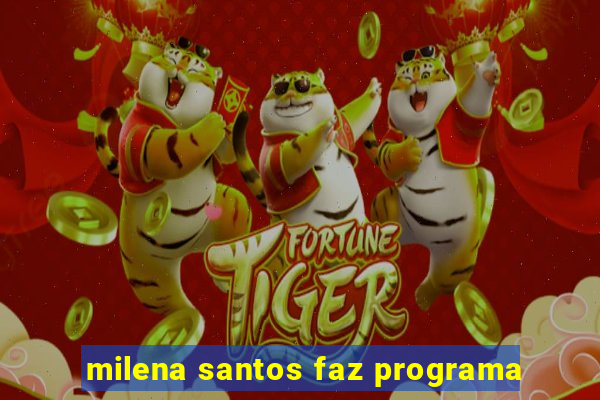 milena santos faz programa