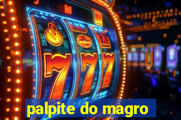 palpite do magro