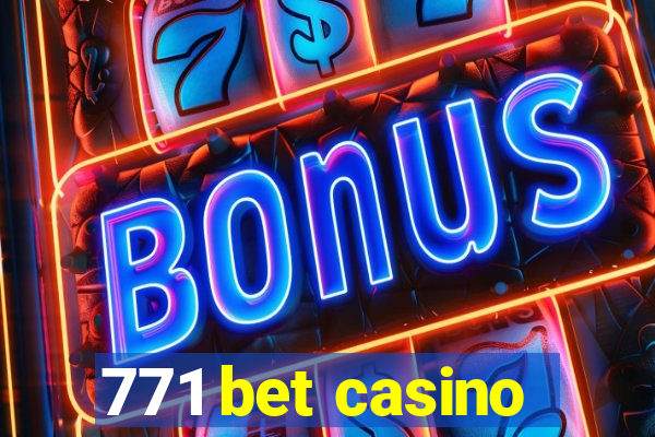 771 bet casino