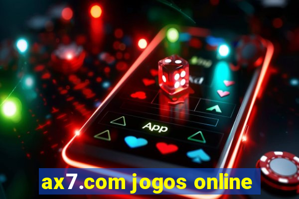 ax7.com jogos online