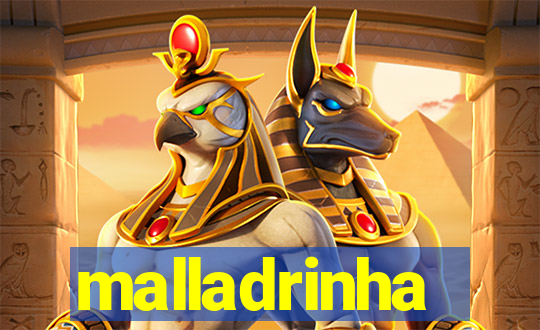 malladrinha