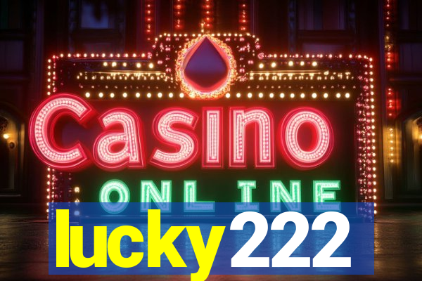 lucky222