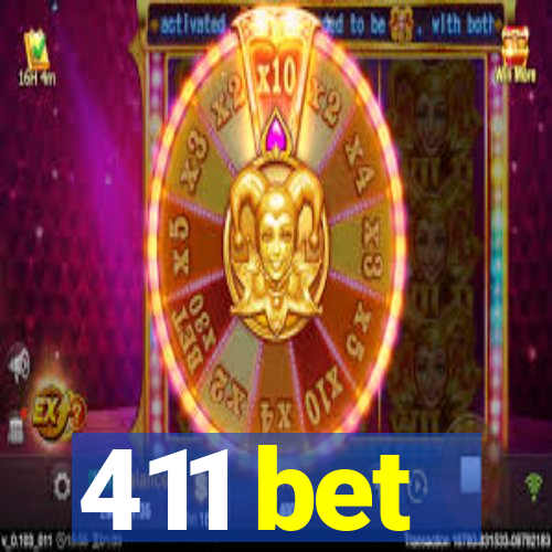 411 bet