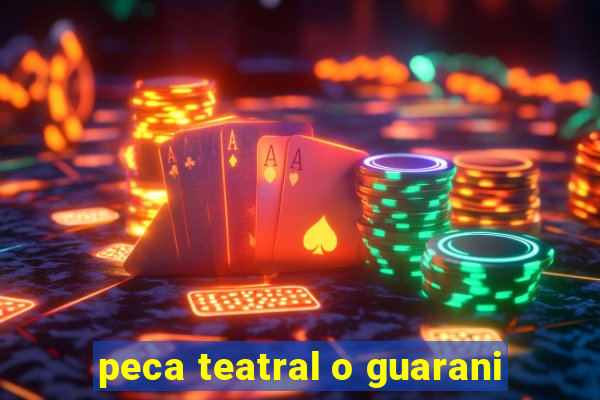 peca teatral o guarani