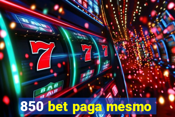 850 bet paga mesmo