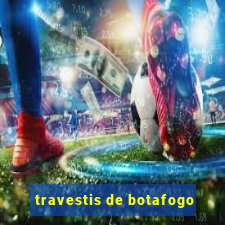travestis de botafogo