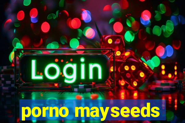 porno mayseeds