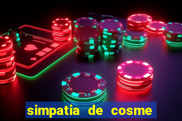 simpatia de cosme e damião para afastar rival