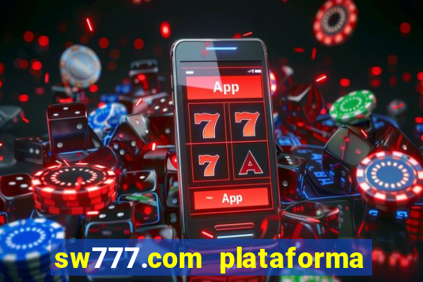 sw777.com plataforma cassino online