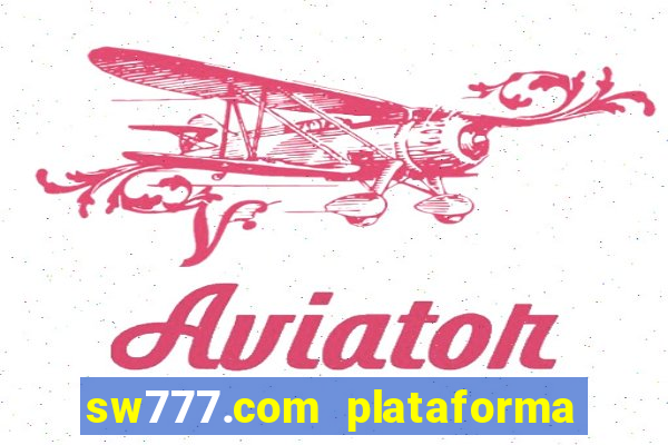 sw777.com plataforma cassino online