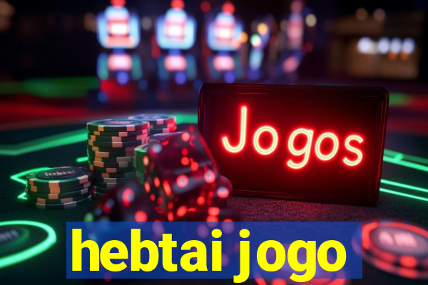hebtai jogo