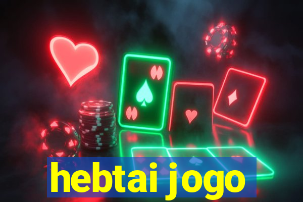 hebtai jogo