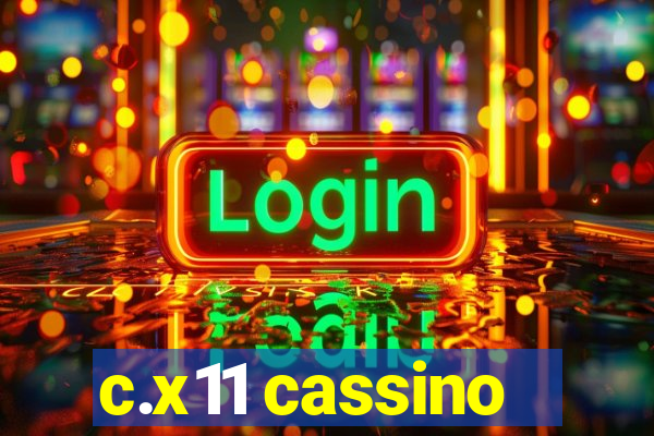 c.x11 cassino