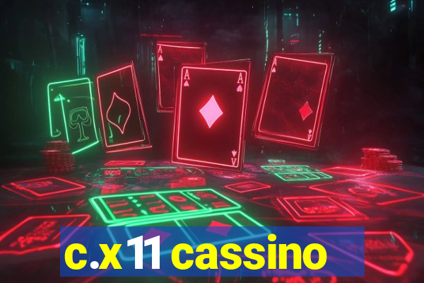c.x11 cassino