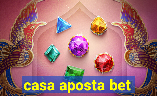 casa aposta bet