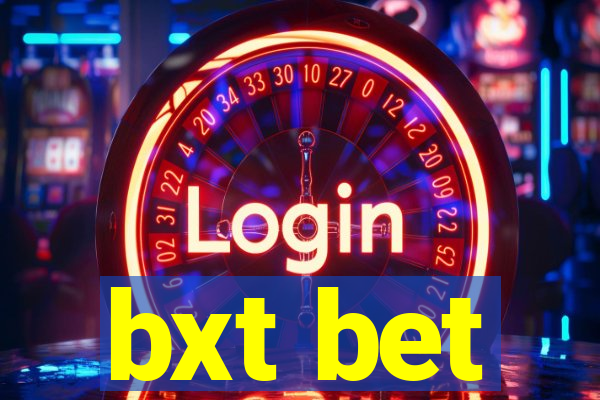 bxt bet